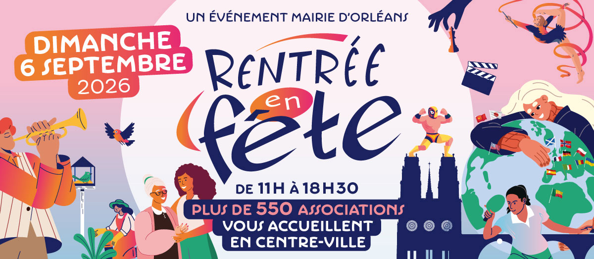 Bannière de Rentrée en fête 2026, dimanche 6 septembre 2026 de 11h à 18h30 en centre-ville d’Orléans